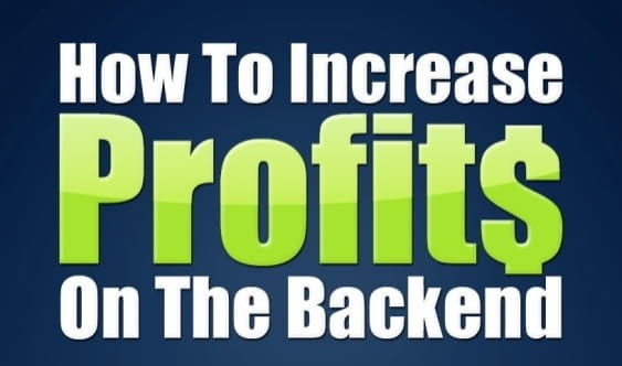 Understanding The Profit A "Back End" Can Bring Your Business